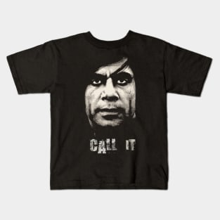 Call It - Anton Chigurh Kids T-Shirt